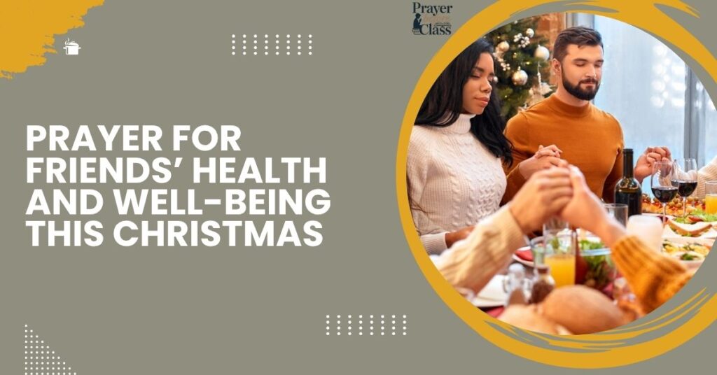 Prayer for Friends’ Health and Well-being this Christmas