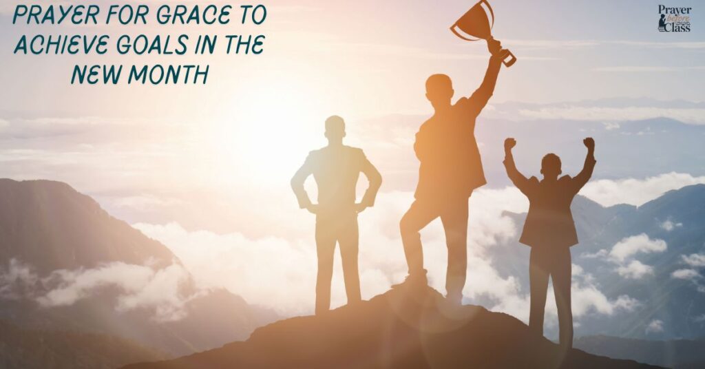 Prayer for Grace to Achieve Goals in the New Month