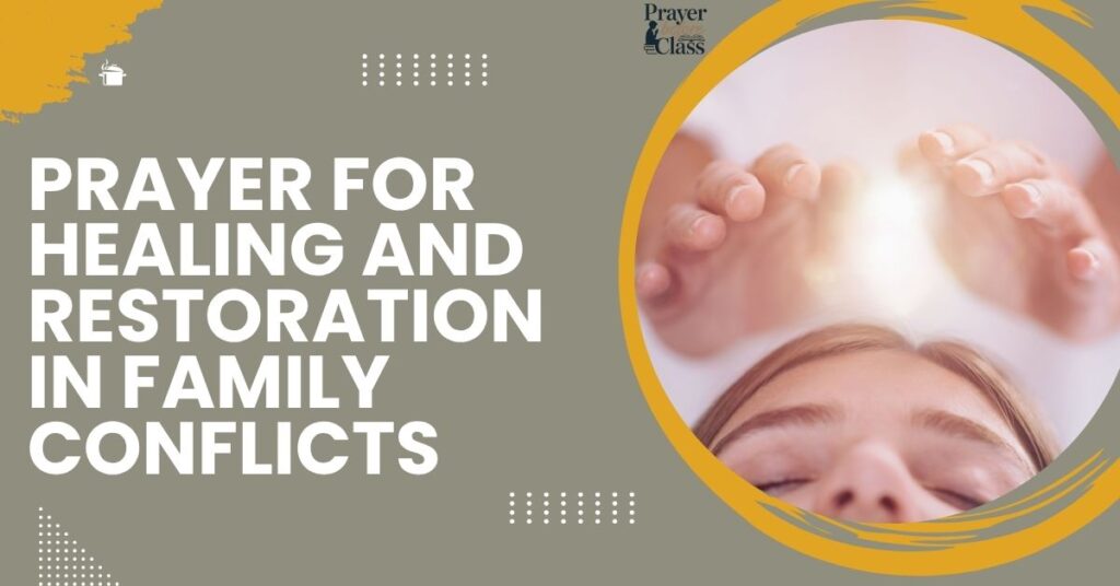 Prayer for Healing and Restoration in Family Conflicts
