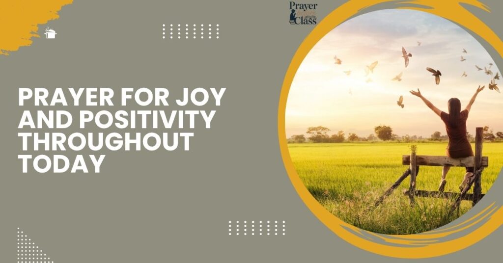 Prayer for Joy and Positivity Throughout Today