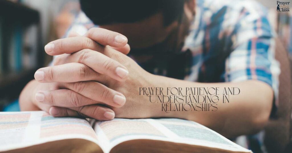 Prayer for Patience and Understanding in Relationships