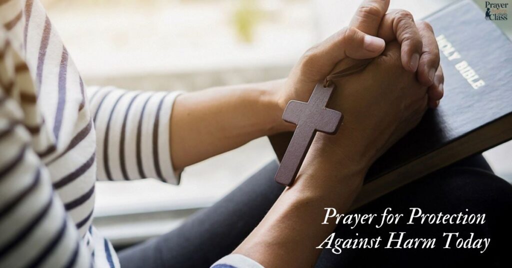 Prayer for Protection Against Harm Today