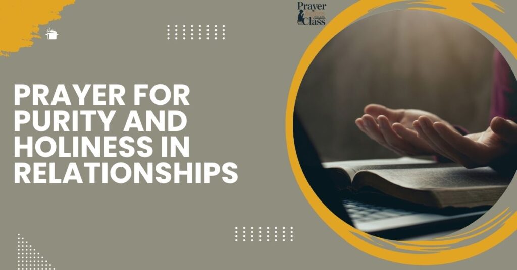 Prayer for Purity and Holiness in Relationships