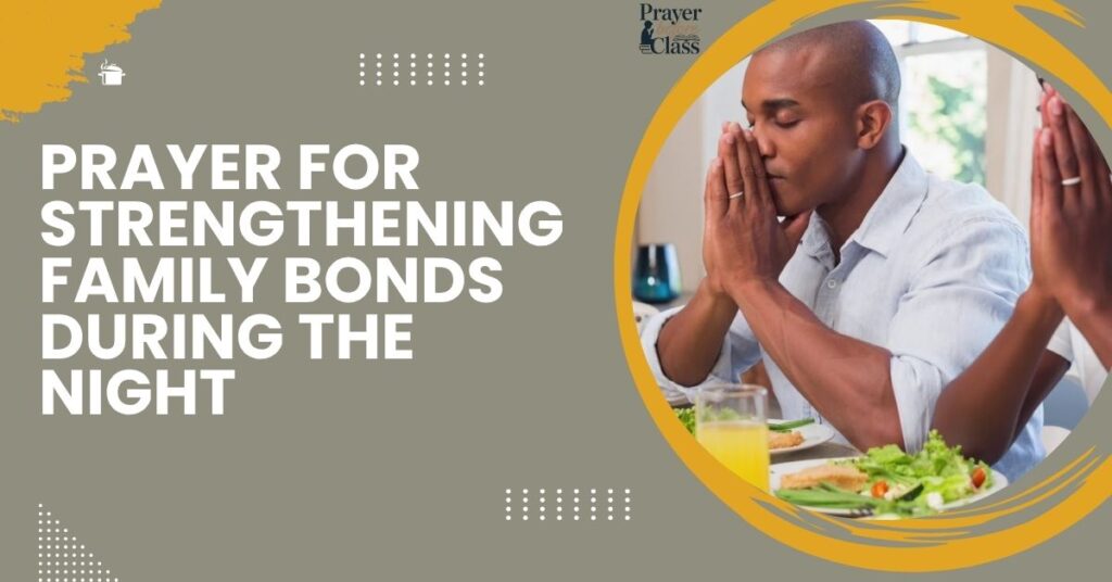 Prayer for Strengthening Family Bonds During the Night