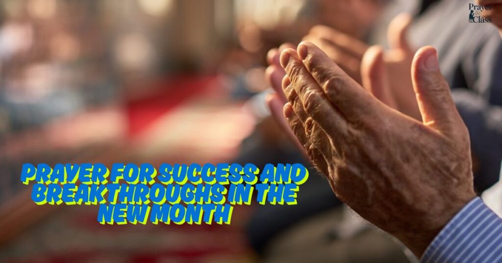 Prayer for Success and Breakthroughs in the New Month