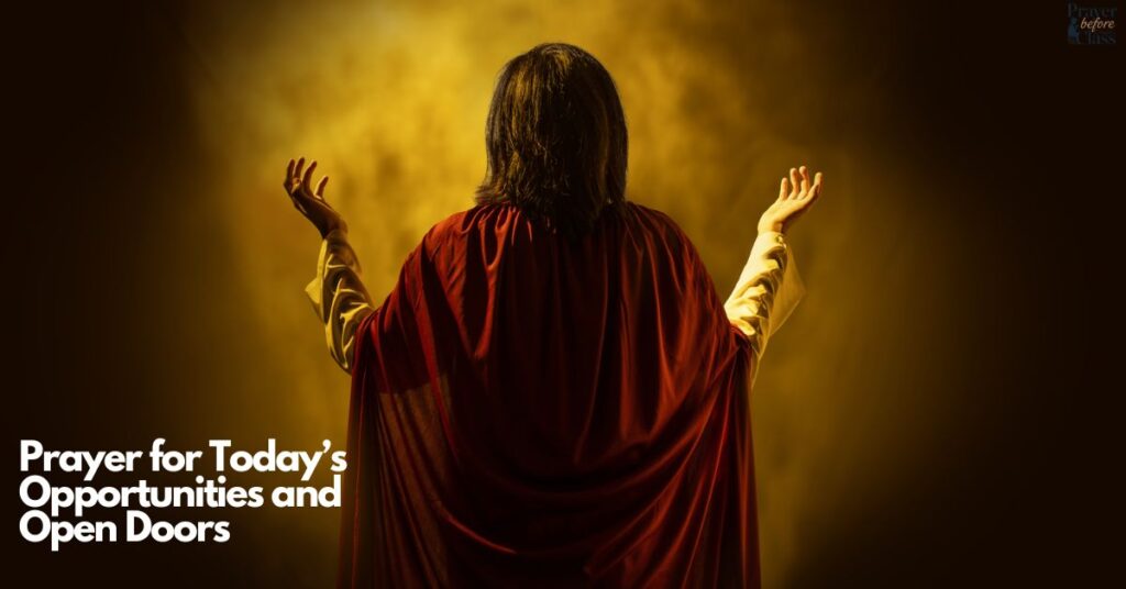 Prayer for Today’s Opportunities and Open Doors