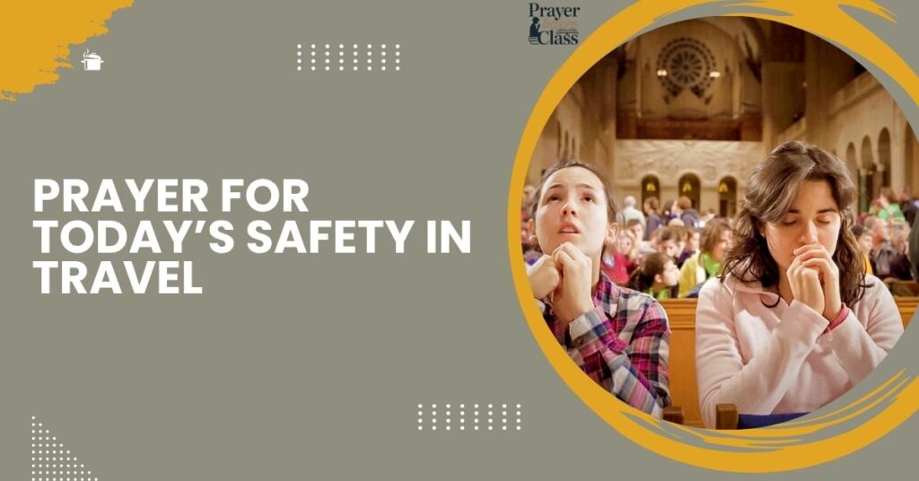 Prayer for Today’s Safety in Travel