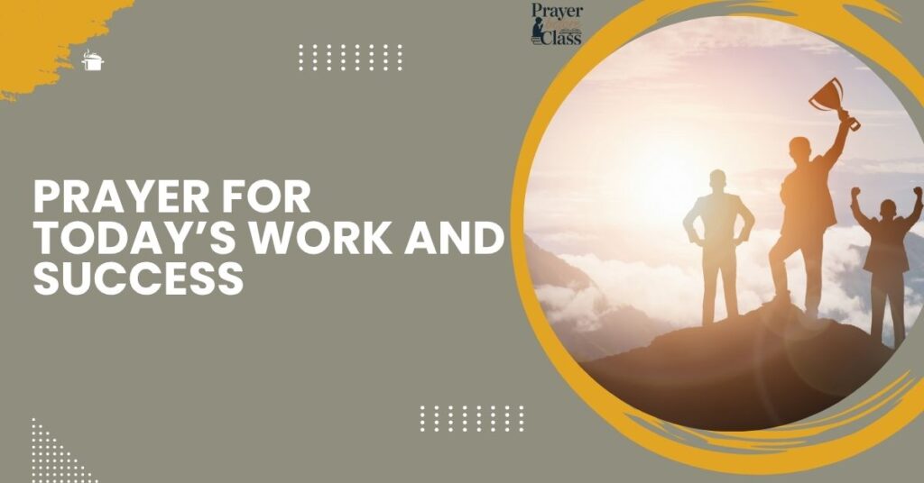 Prayer for Today’s Work and Success