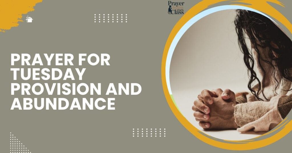 Prayer for Tuesday Provision and Abundance