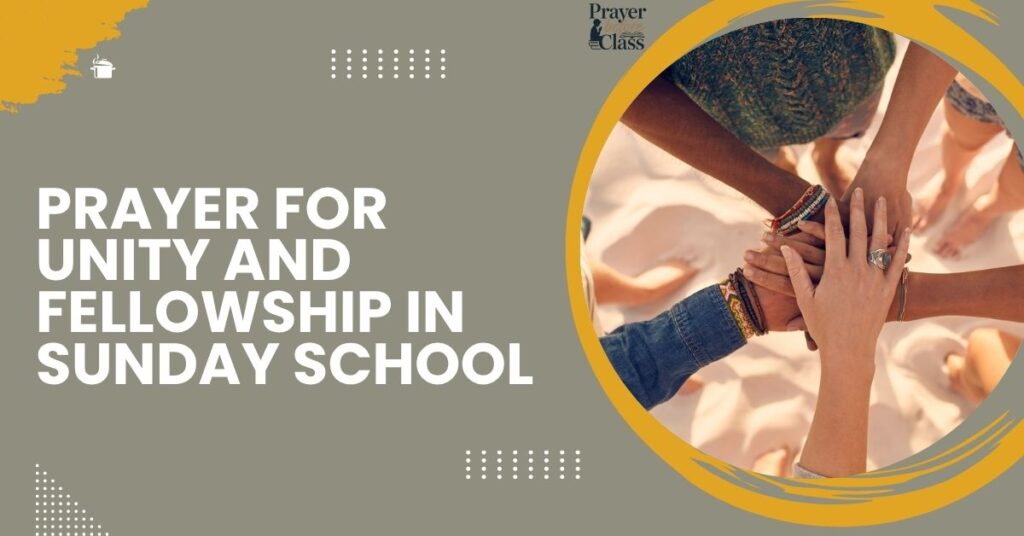 Prayer for Unity and Fellowship in Sunday School