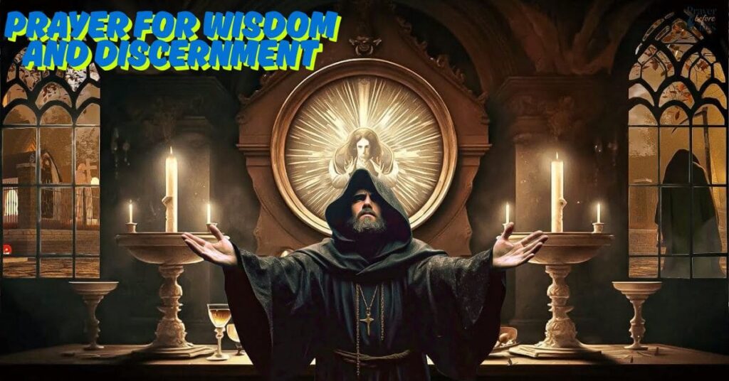 Prayer for Wisdom and Discernment