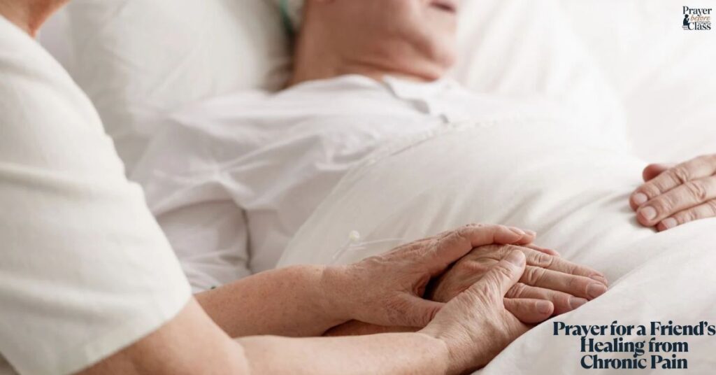 Prayer for a Friend’s Healing from Chronic Pain