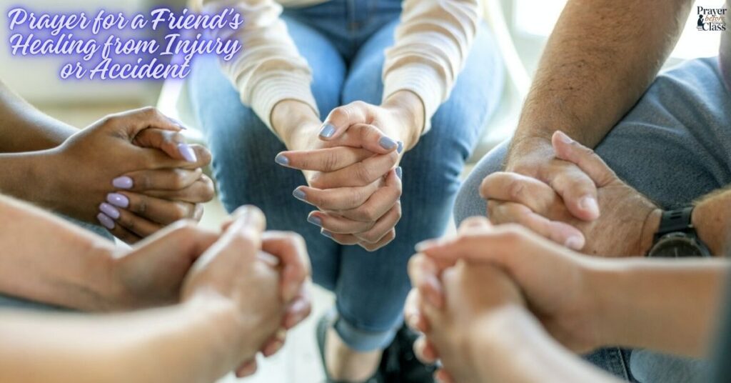 Prayer for a Friend’s Healing from Injury or Accident