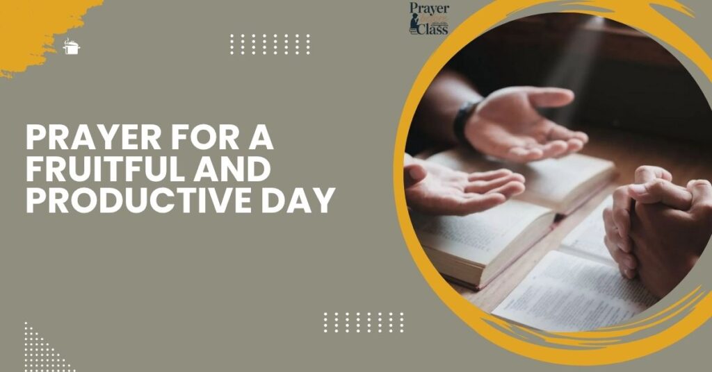 Prayer for a Fruitful and Productive Day