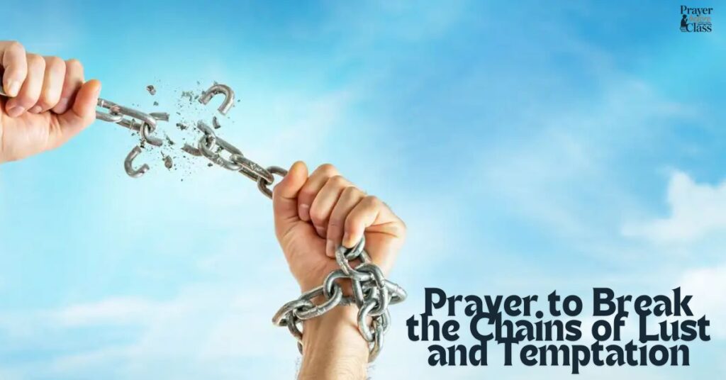 Prayer to Break the Chains of Lus