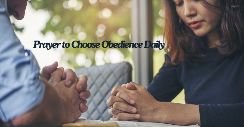 Prayer to Choose Obedience Daily
