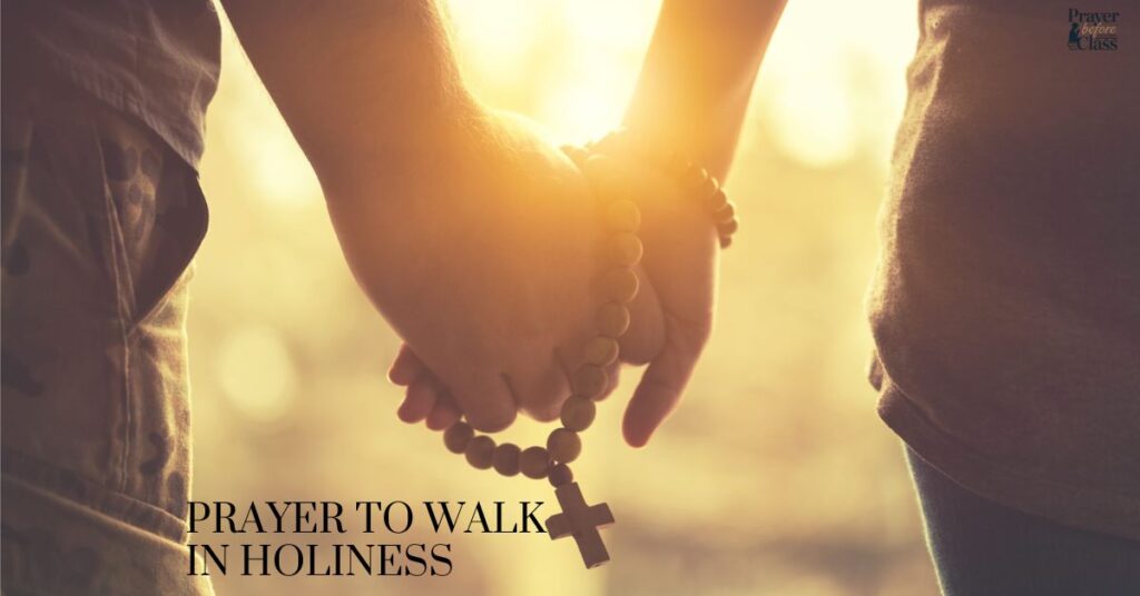 Prayer to Walk in Holiness