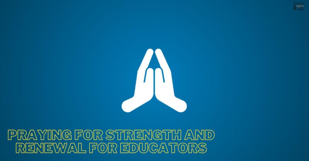 Praying for Strength and Renewal for Educators
