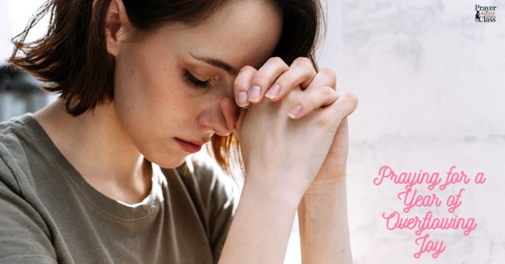 Praying for a Year of Overflowing Joy