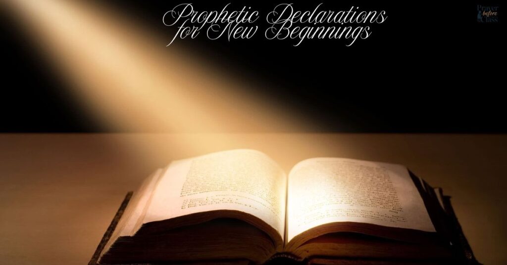 Prophetic Declarations for New Beginnings