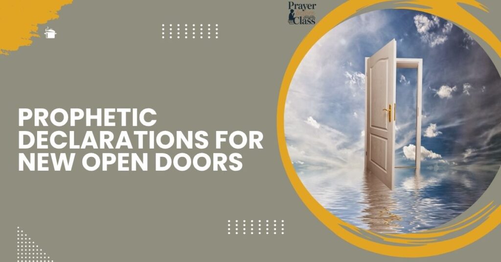 Prophetic Declarations for New Open Doors