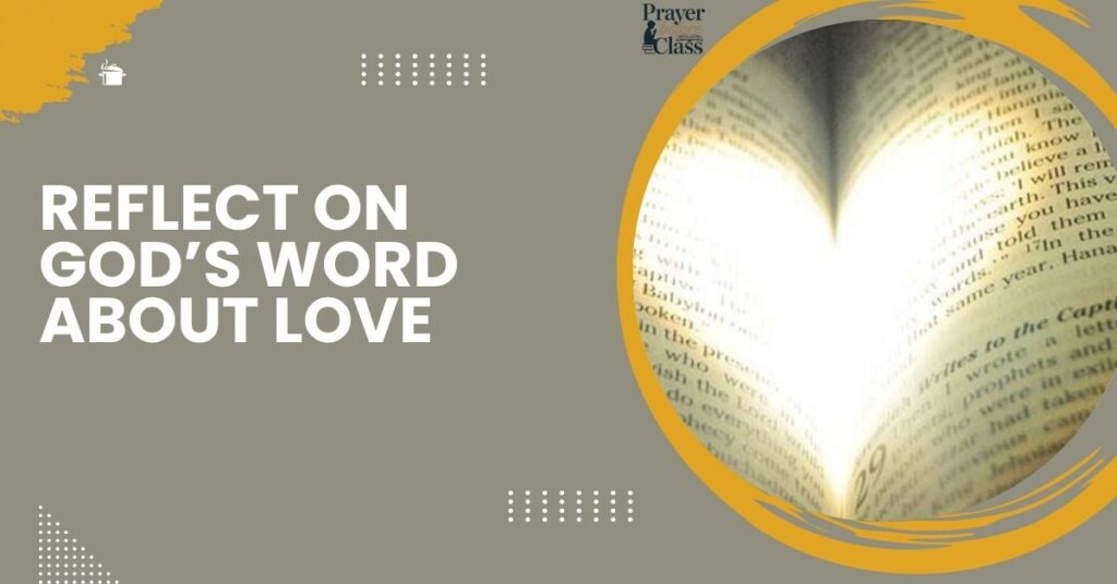 Reflect on God’s Word About Love