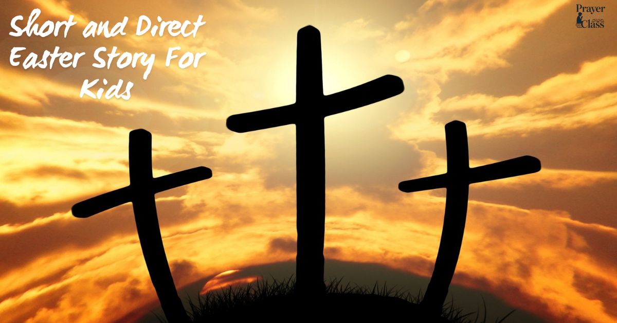 Short and Direct Easter Story For Kids