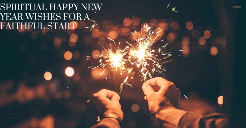Spiritual Happy New Year Wishes for a Faithful Start