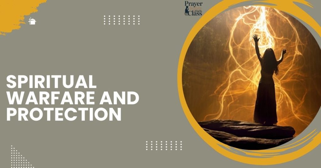 Spiritual Warfare and Protection