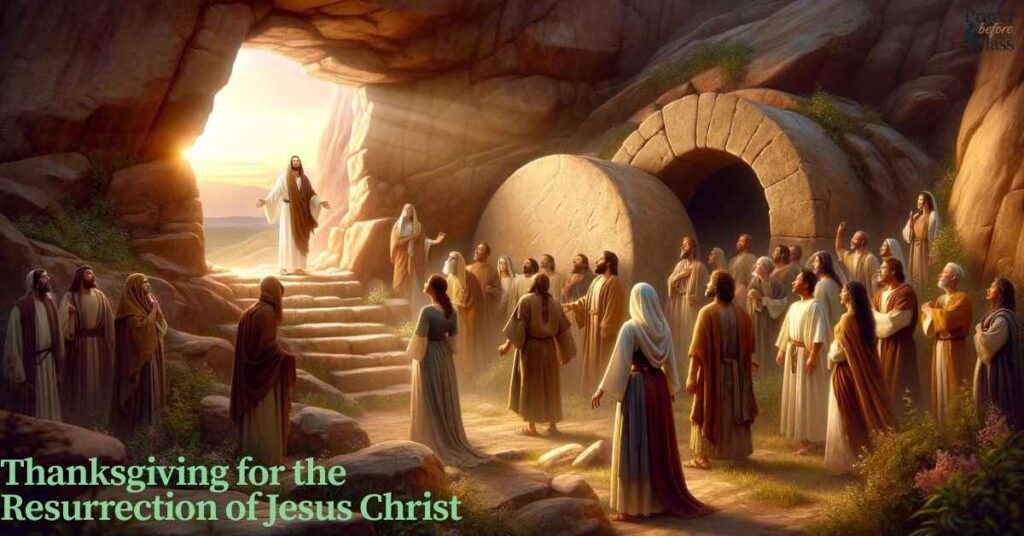 Thanksgiving for the Resurrection of Jesus Christ