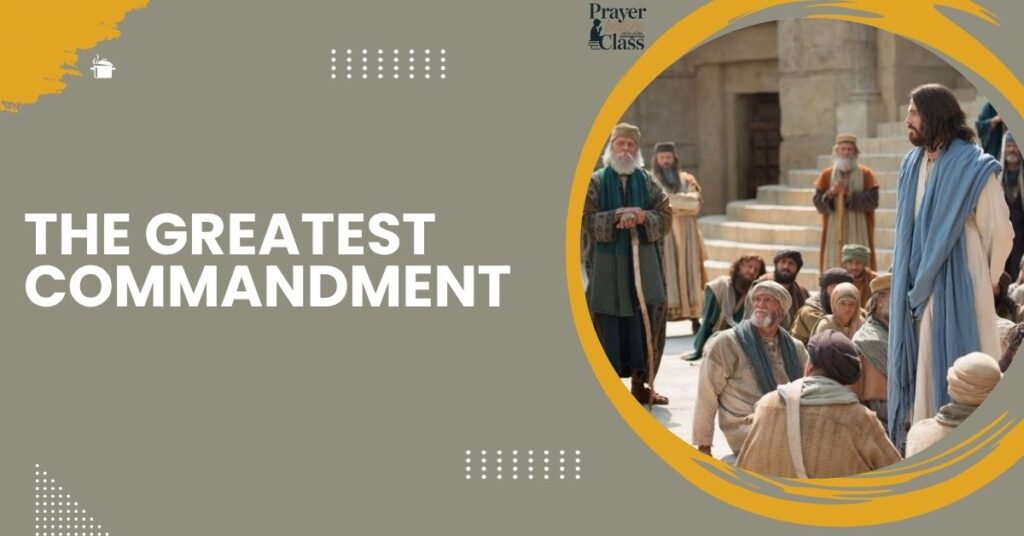 The Greatest Commandment