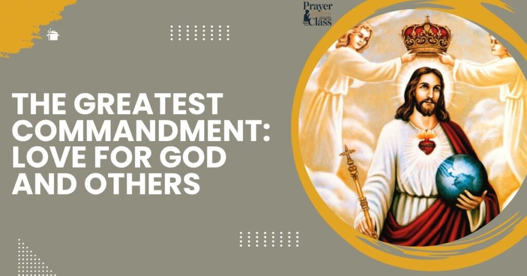 The Greatest Commandment Love for God and Others
