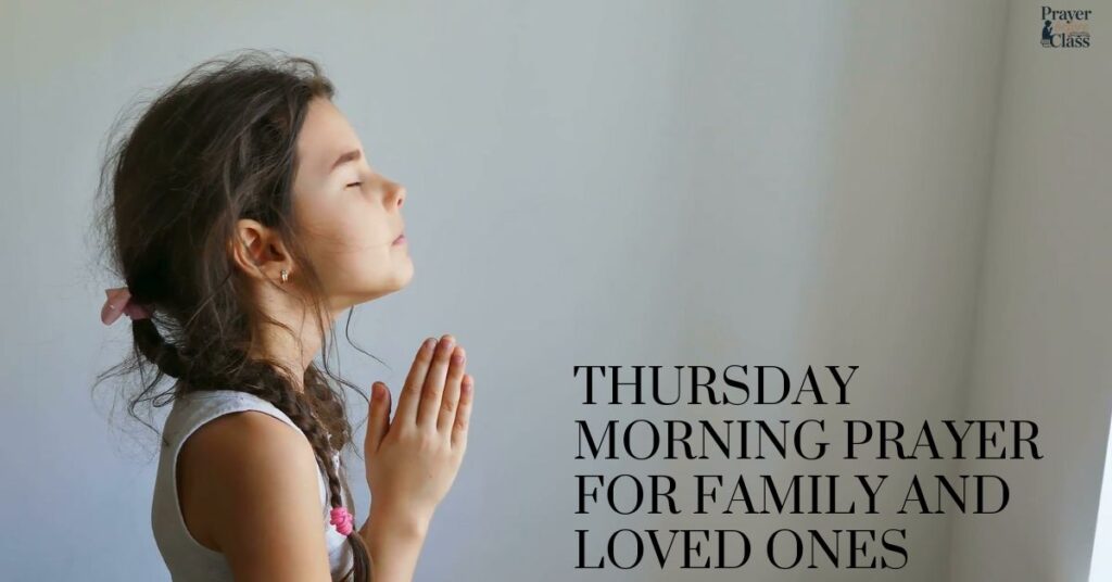 Thursday Morning Prayer for Family and Loved Ones