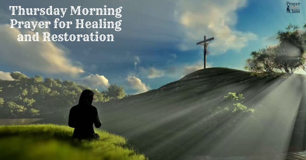 Thursday Morning Prayer for Healing and Restoration