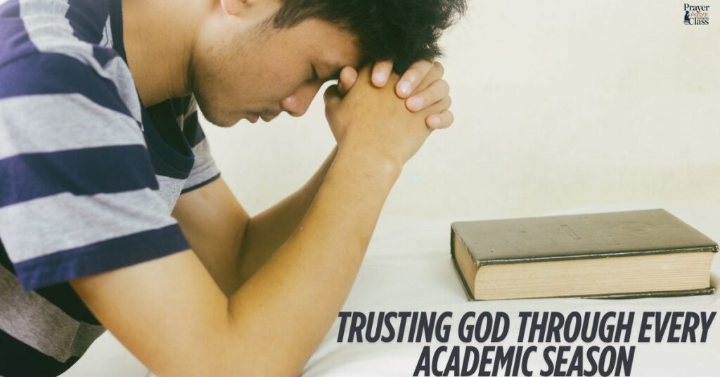 Trusting God Through Every Academic Season