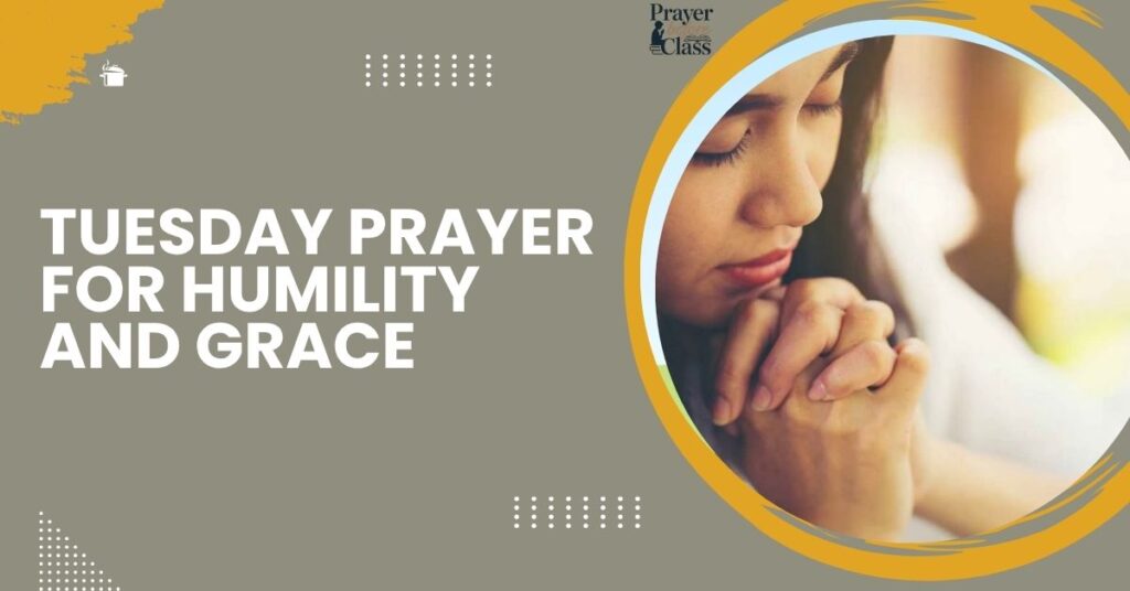 Tuesday Prayer for Humility and Grace