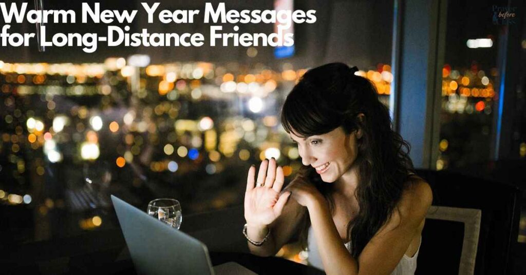 Warm New Year Messages for Long-Distance Friends