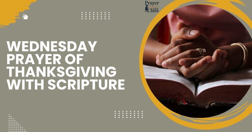 Wednesday Prayer of Thanksgiving with Scripture