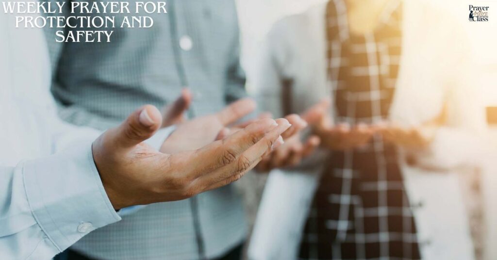 Weekly Prayer for Protection and Safety