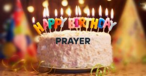 15 Powerful Happy Birthday Prayer