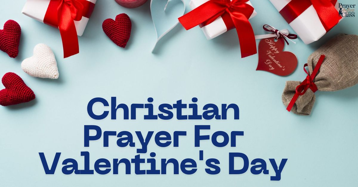 25 Powerful Christian Prayer For Valentine's Day