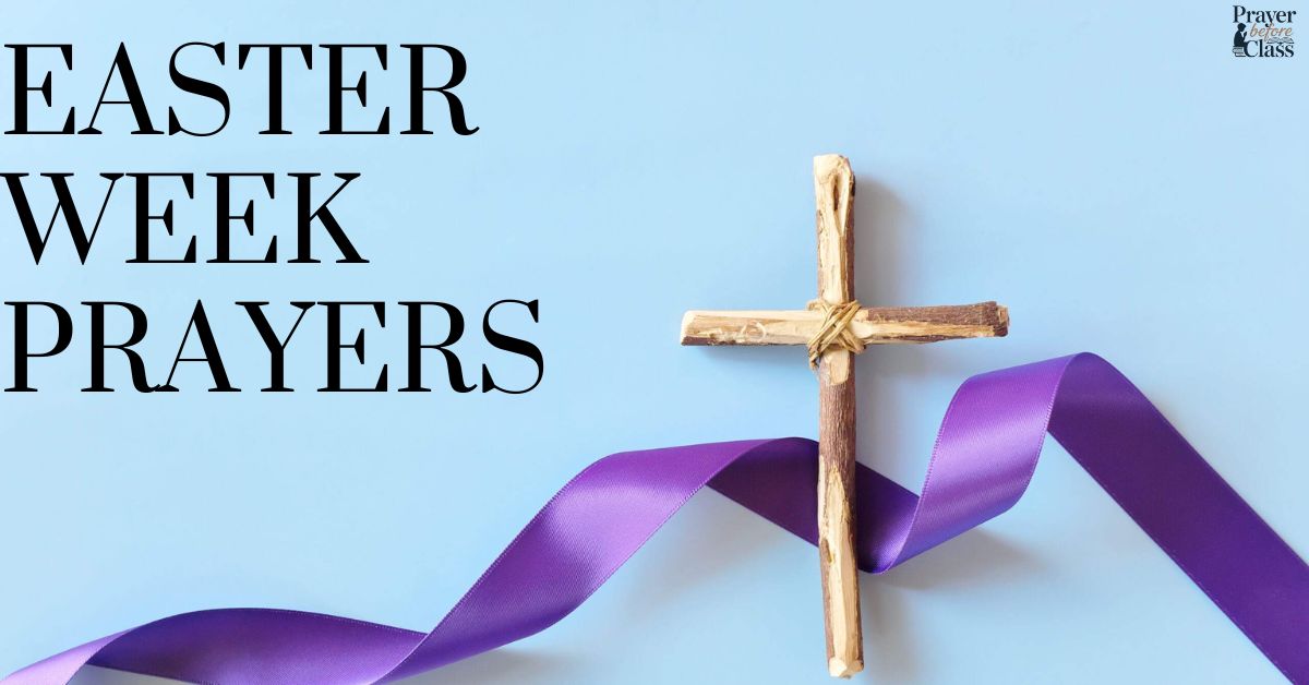 30 Powerful Easter Week Prayers