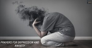 30 Powerful Prayers For Depression And Anxiety