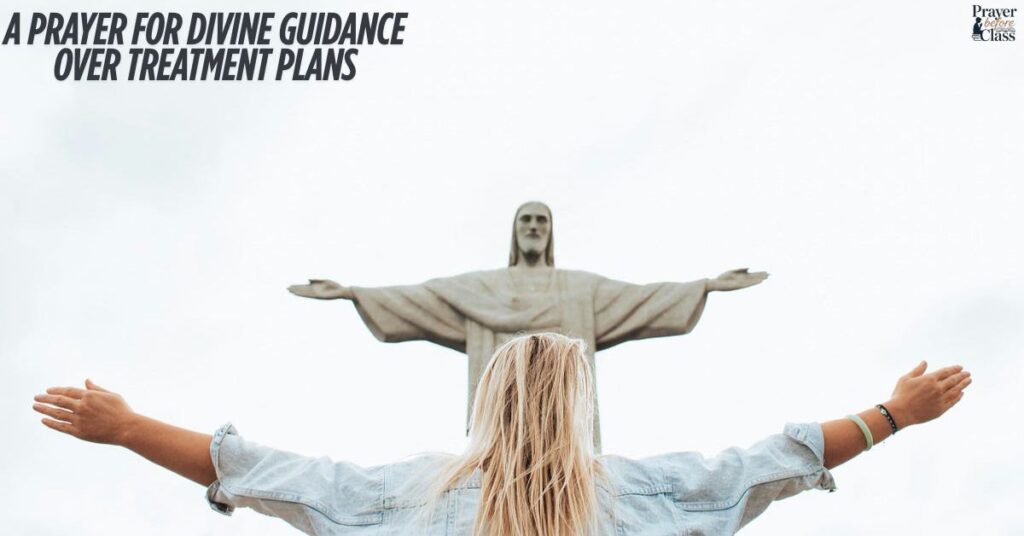 A Prayer for Divine Guidance Over Treatment Plans