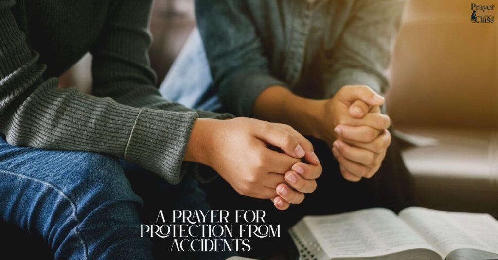 A Prayer for Protection from Accidents
