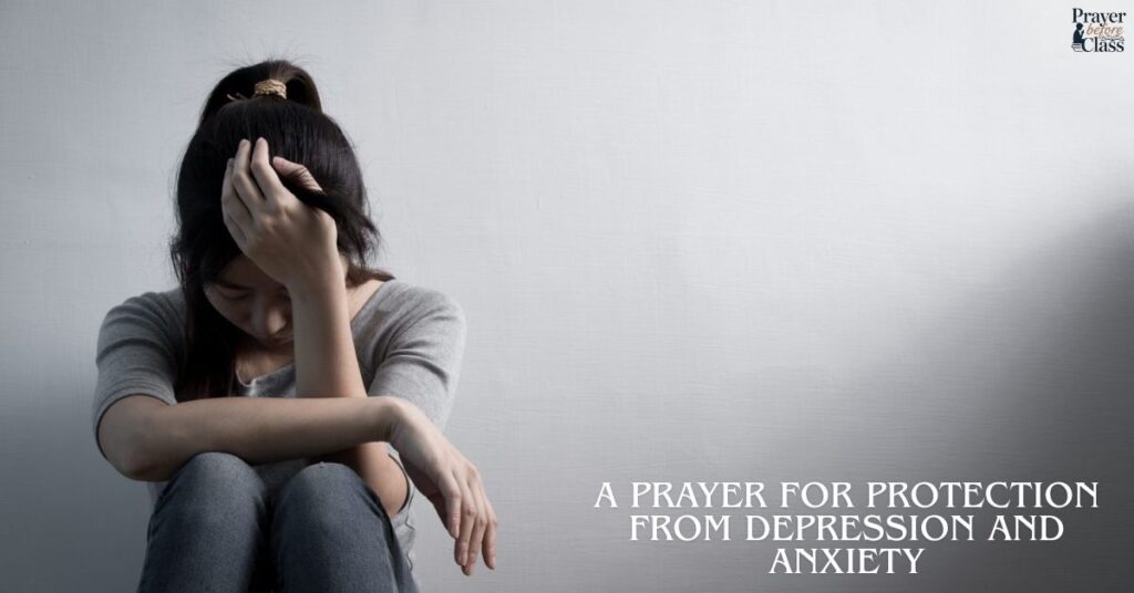 A Prayer for Protection from Depression and Anxiety