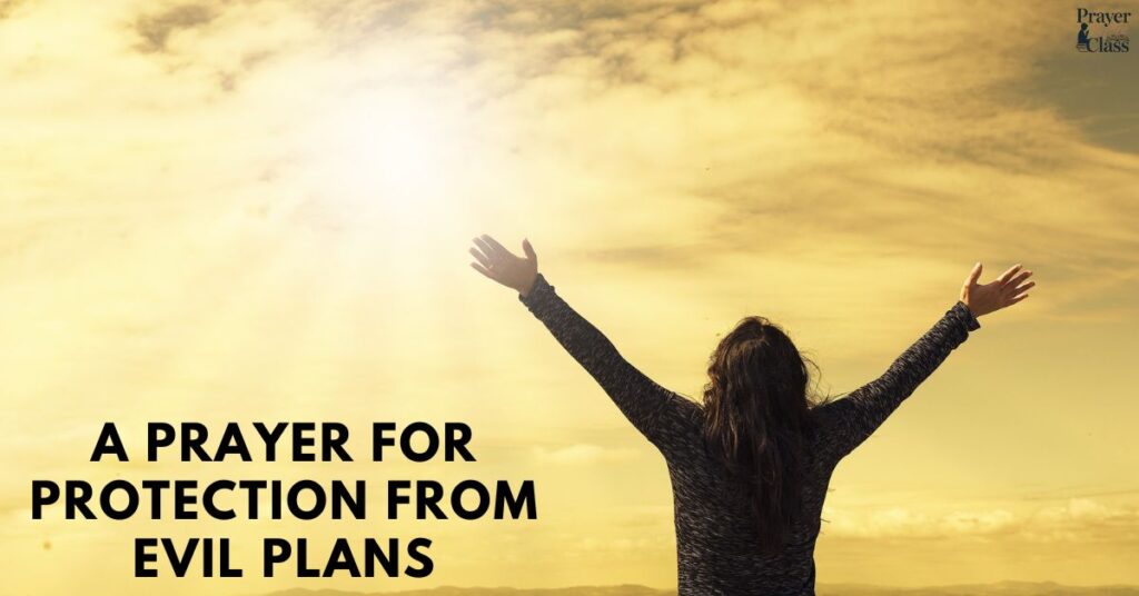A Prayer for Protection from Evil Plans