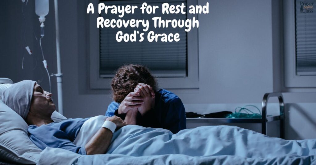 A Prayer for Rest and Recovery Through God’s Grace