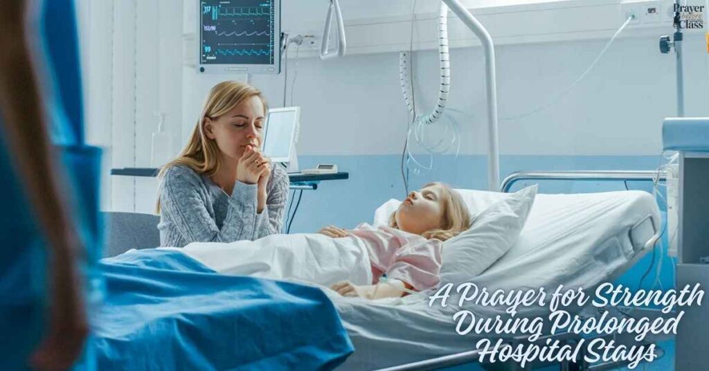 A Prayer for Strength During Prolonged Hospital Stays