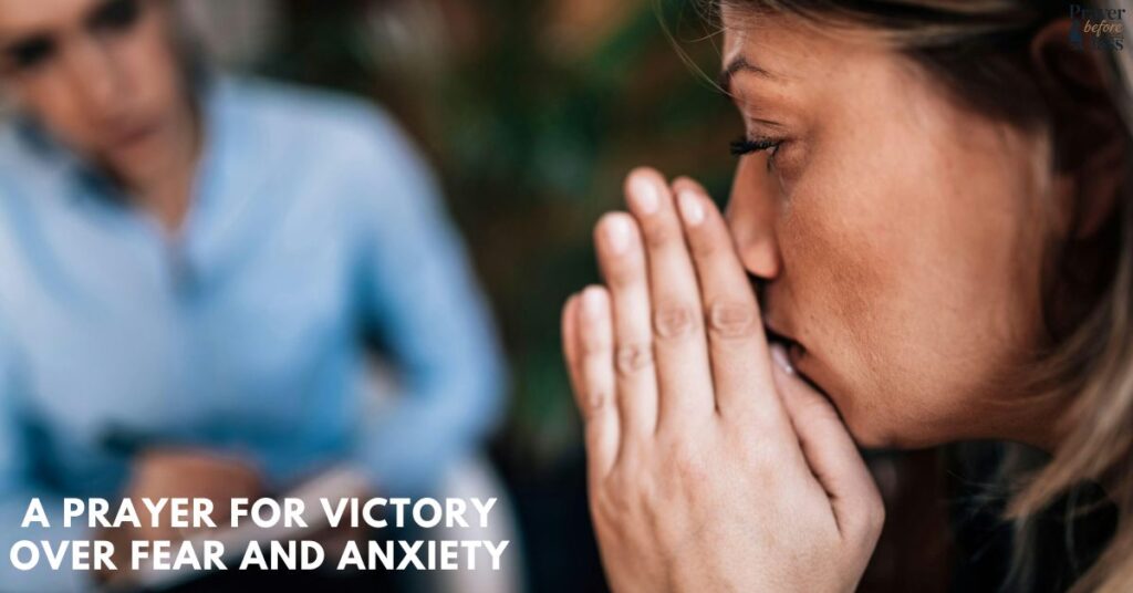 A Prayer for Victory Over Fear and Anxiety